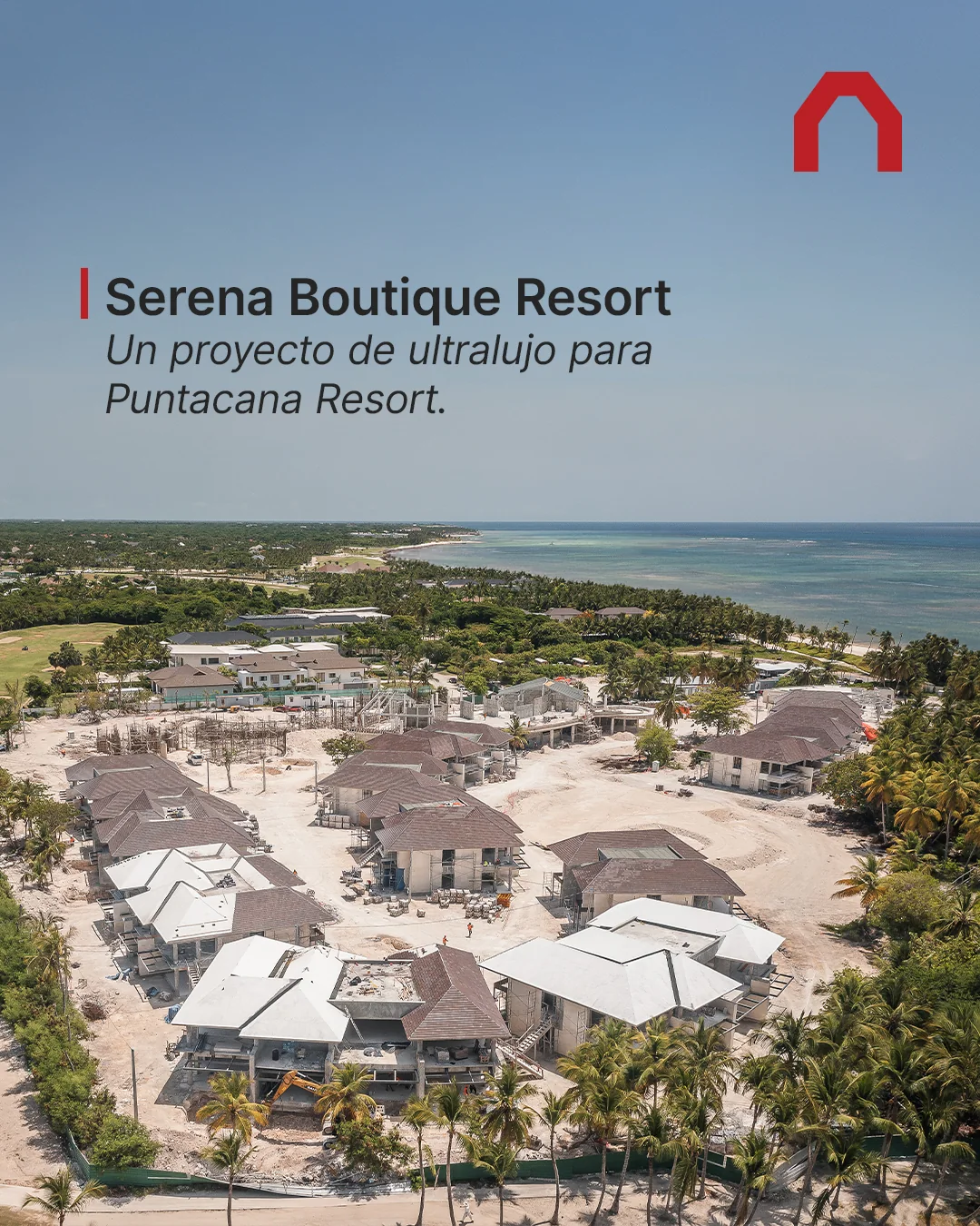 Serena Boutique Resort avanza en Puntacana Resort